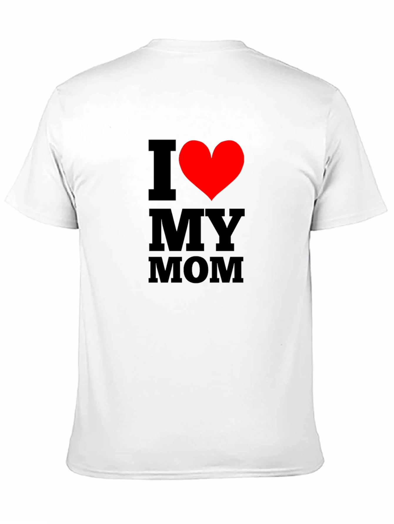 I Love My Mom T-Shirt - Classic Black Tee