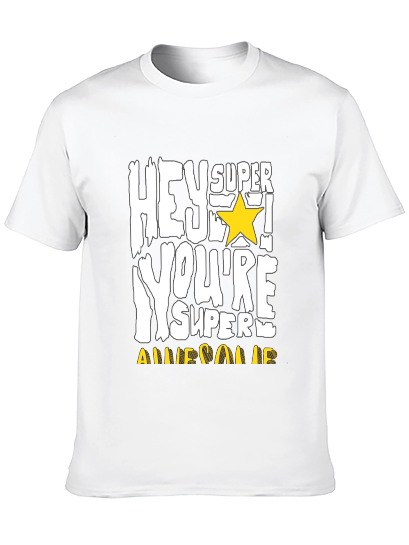 Hey Super Youre Awesome T-Shirt