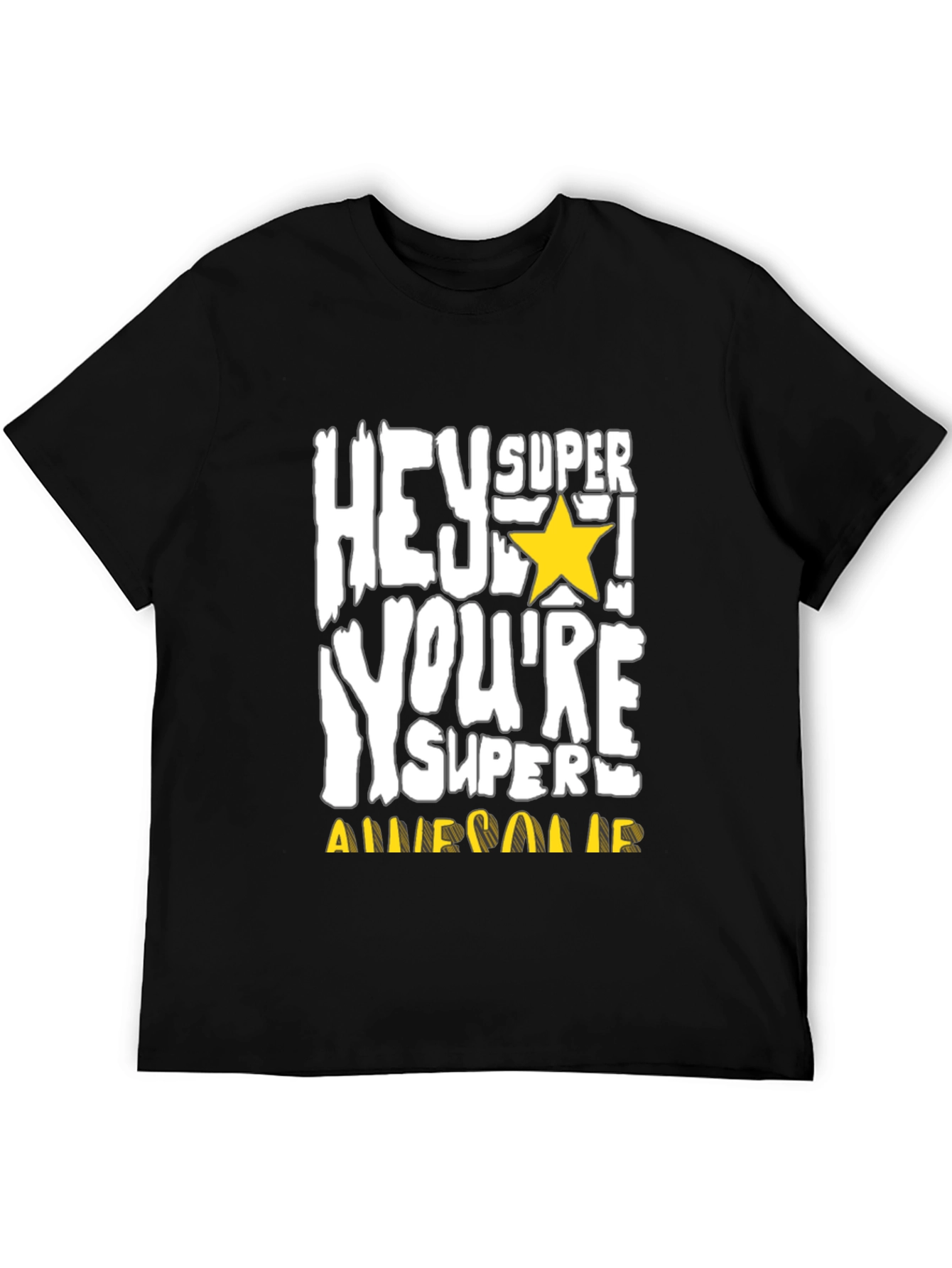 Hey Super Youre Awesome T-Shirt