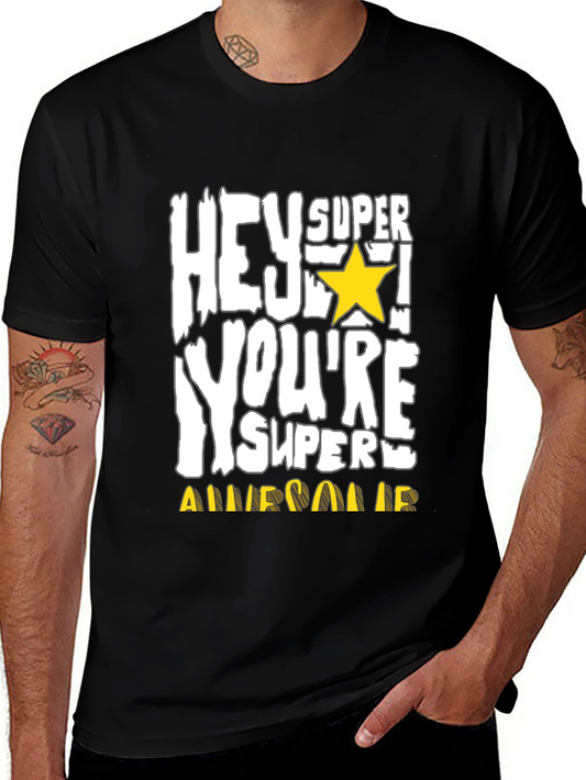 Hey Super Youre Awesome T-Shirt
