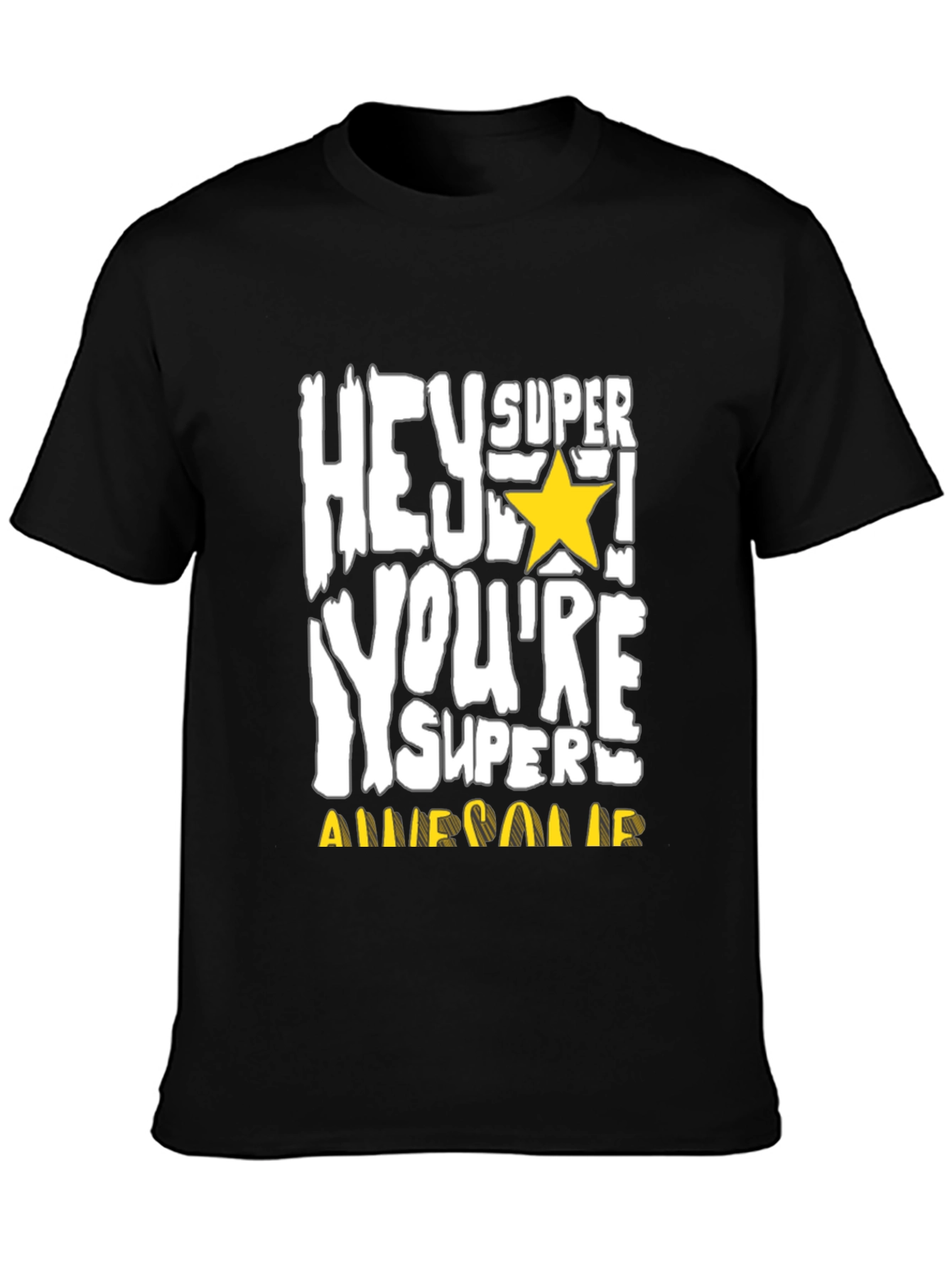 Hey Super Youre Awesome T-Shirt