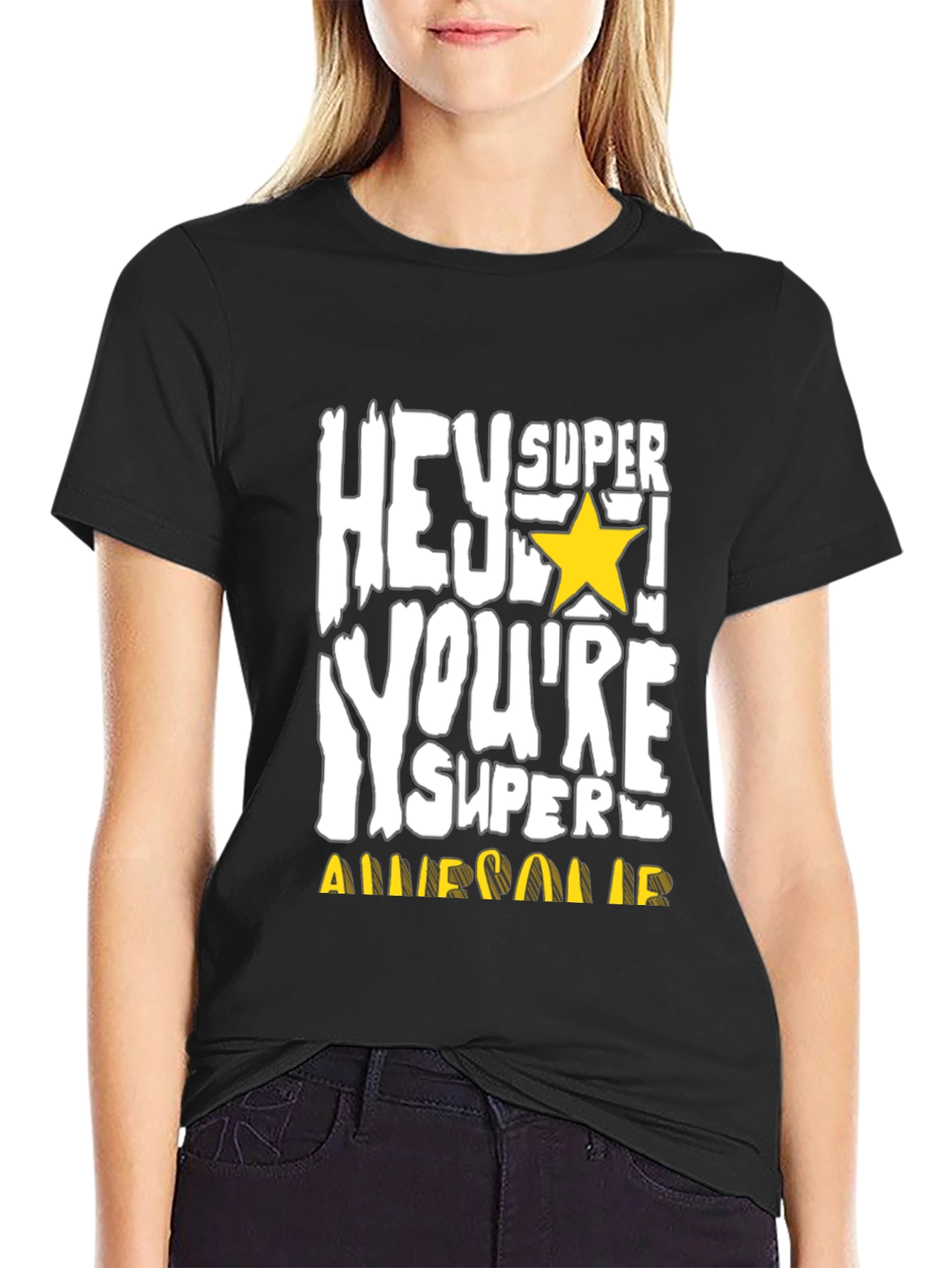 Hey Super Youre Awesome T-Shirt