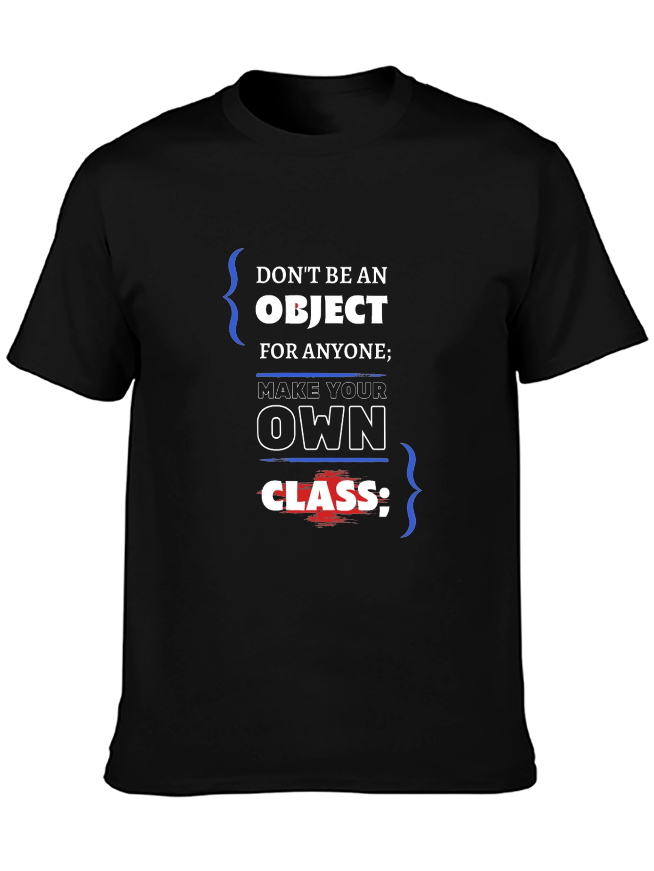 Dont Be An Object T-Shirt