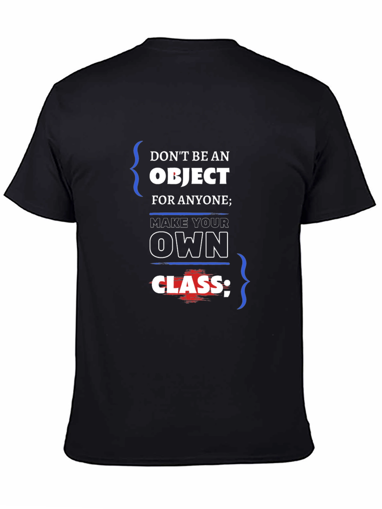 Dont Be An Object T-Shirt