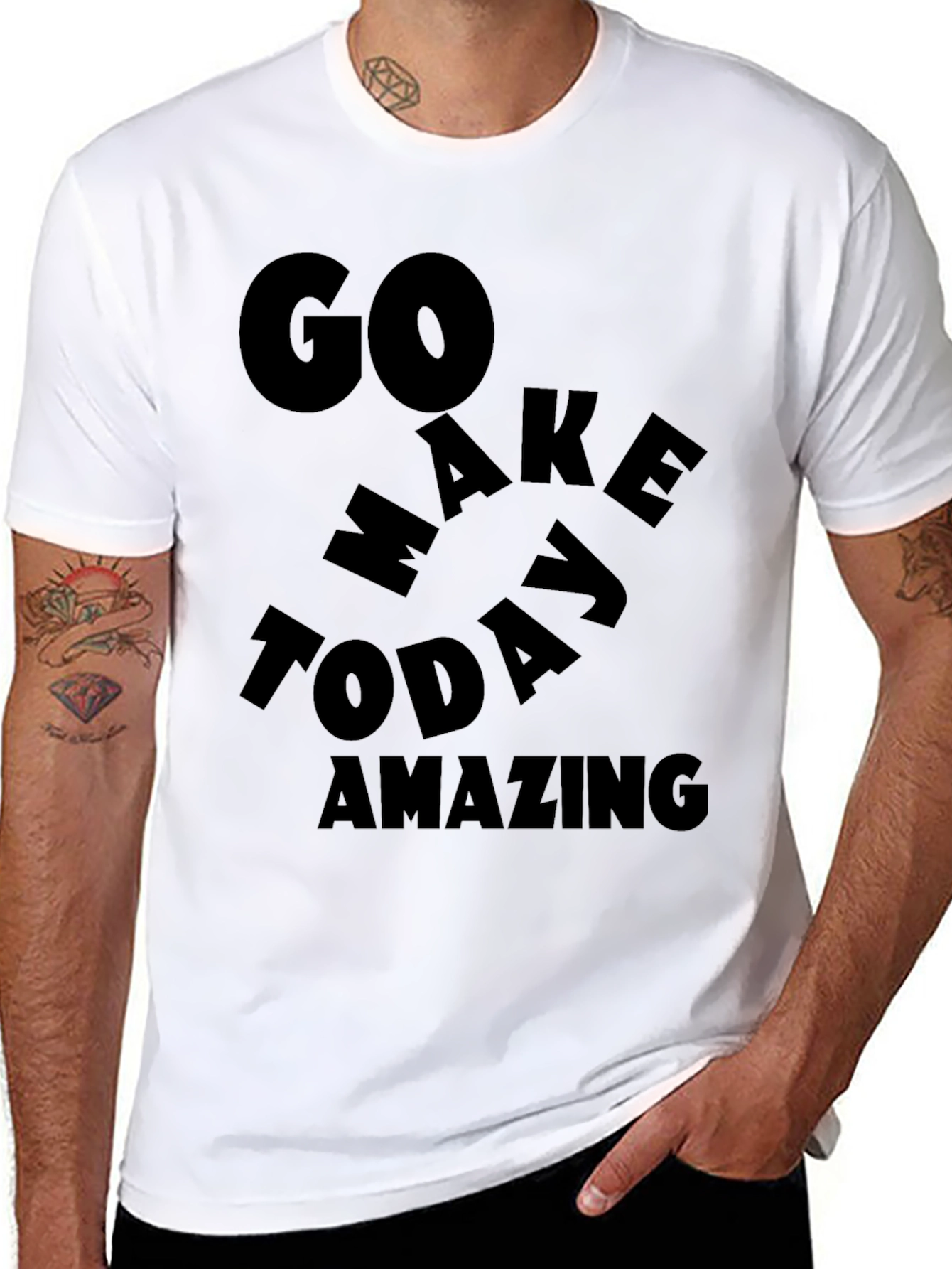 Motivational Graphic T-Shirt - Go Make Today Amazing!