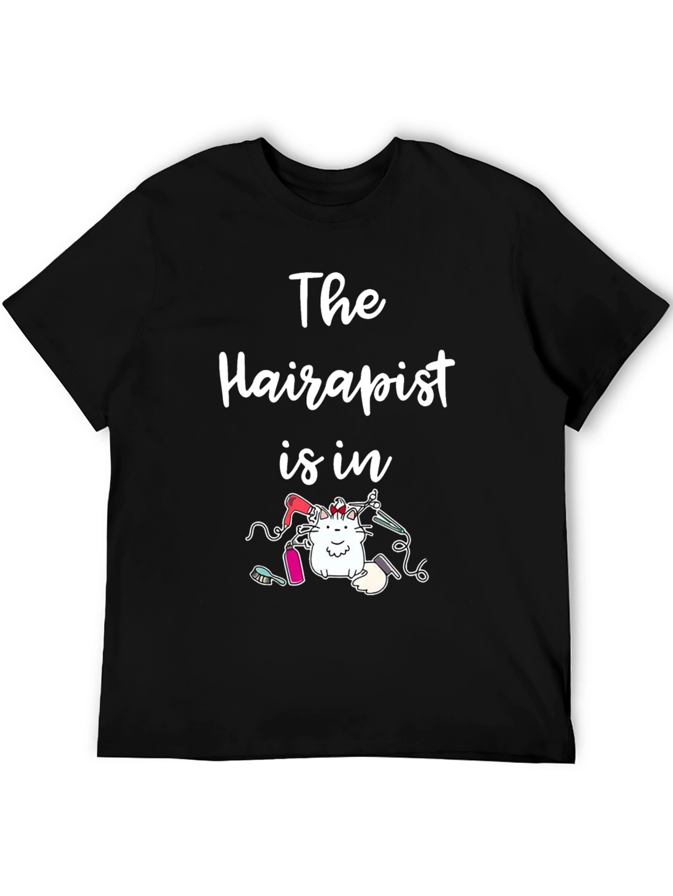 The Hairapist is in - Novelty T-Shirt