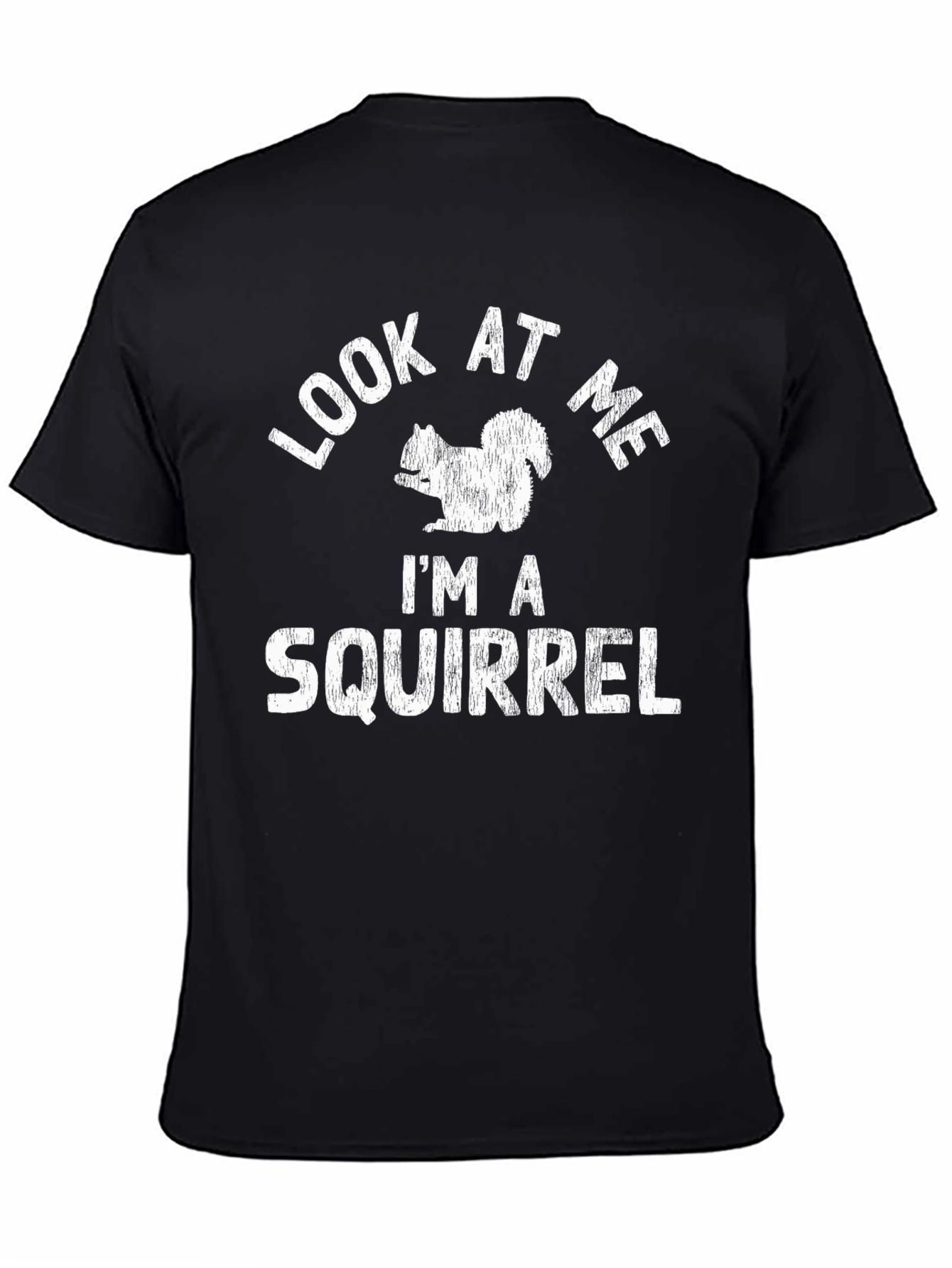 Look At Me Im A Squirrel T-Shirt