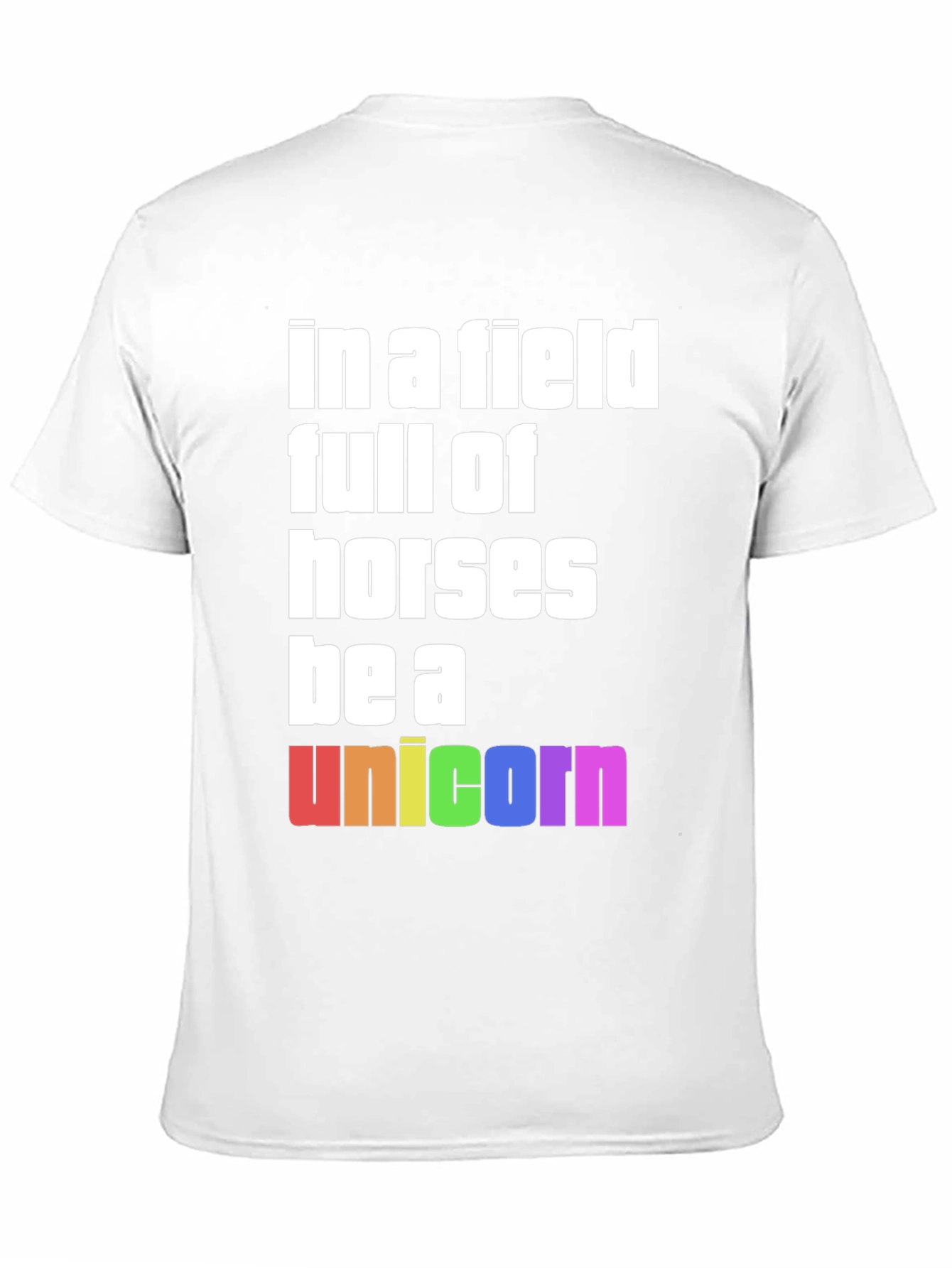Be A Unicorn Rainbow Graphic T-Shirt