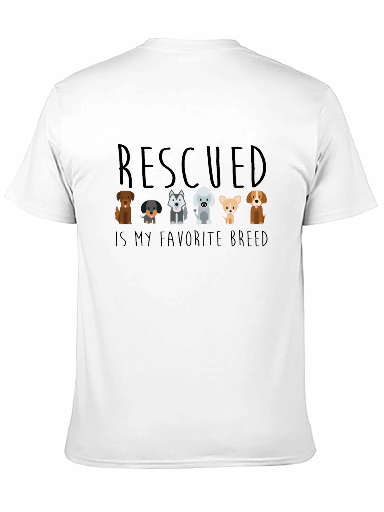 Rescued Dog T-Shirt - Favorite Breed