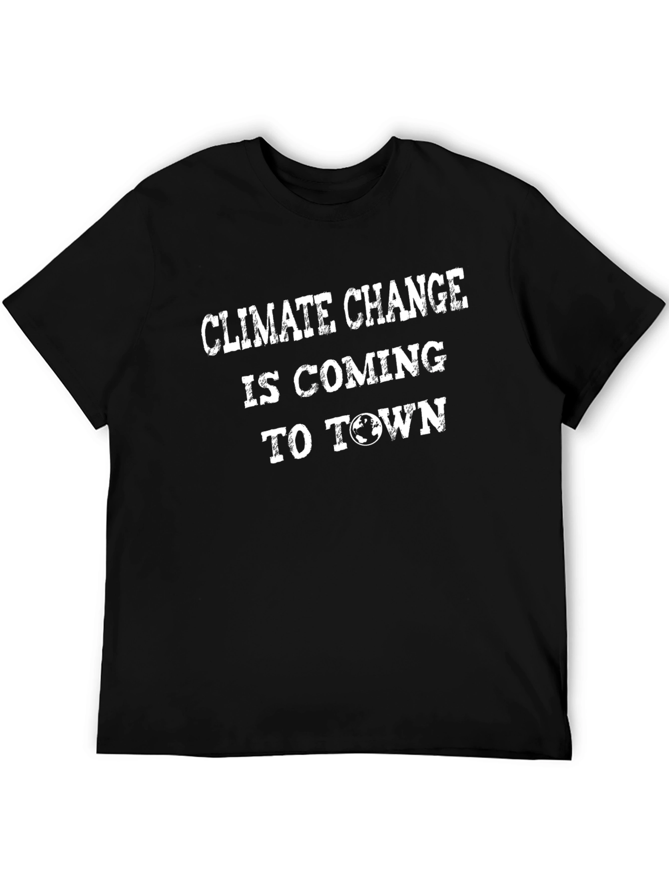 Climate Change is Coming T-Shirt