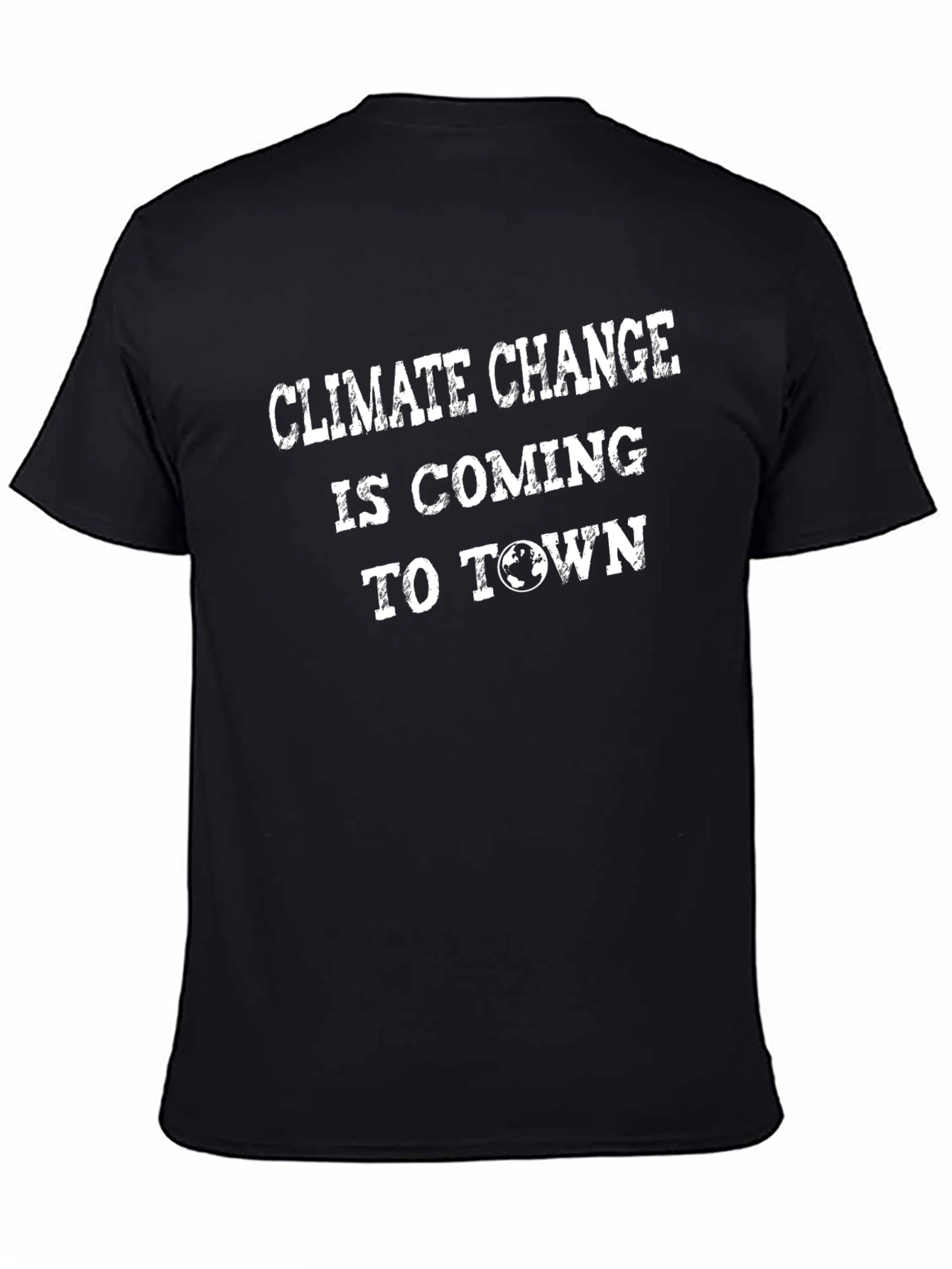 Climate Change is Coming T-Shirt