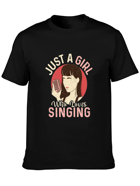 Just a Girl Who Loves Singing Black T-Shirt