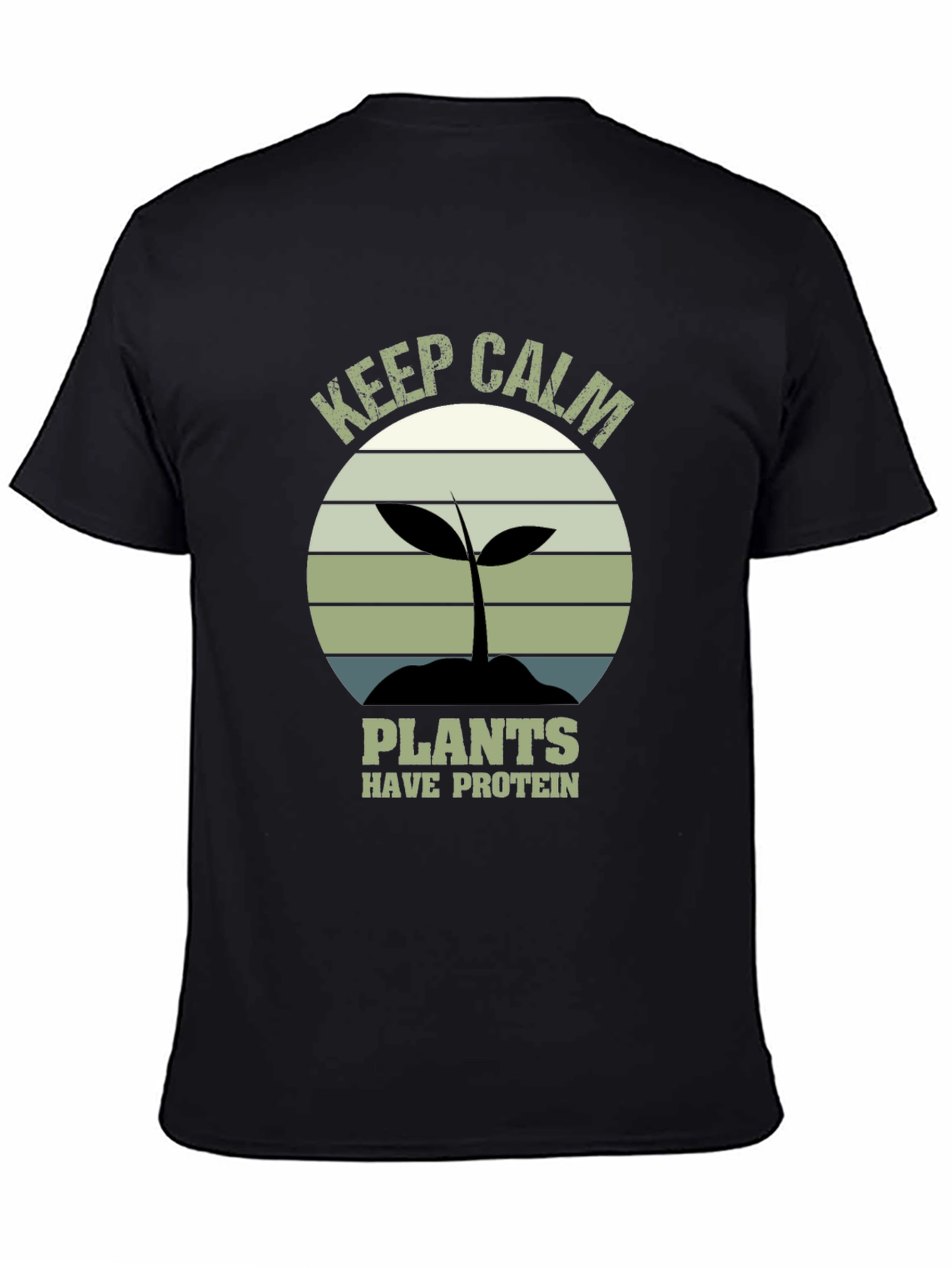 Keep Calm Plants Have Protein T-Shirt