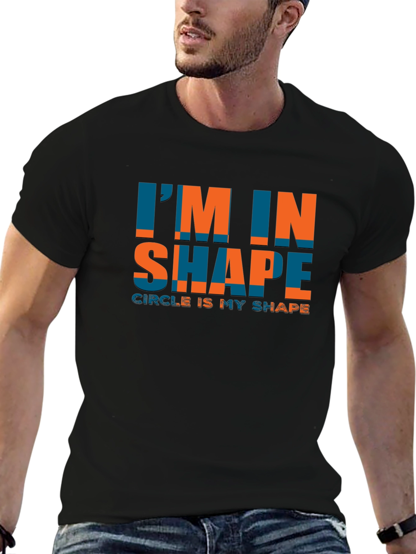 Im In Shape Circle Is My Shape Tee