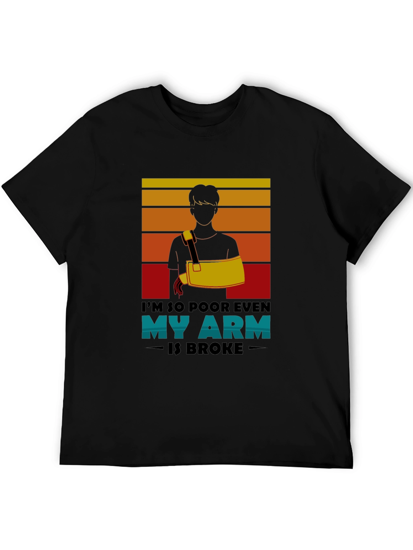 Im So Poor Broken Arm Graphic Tee