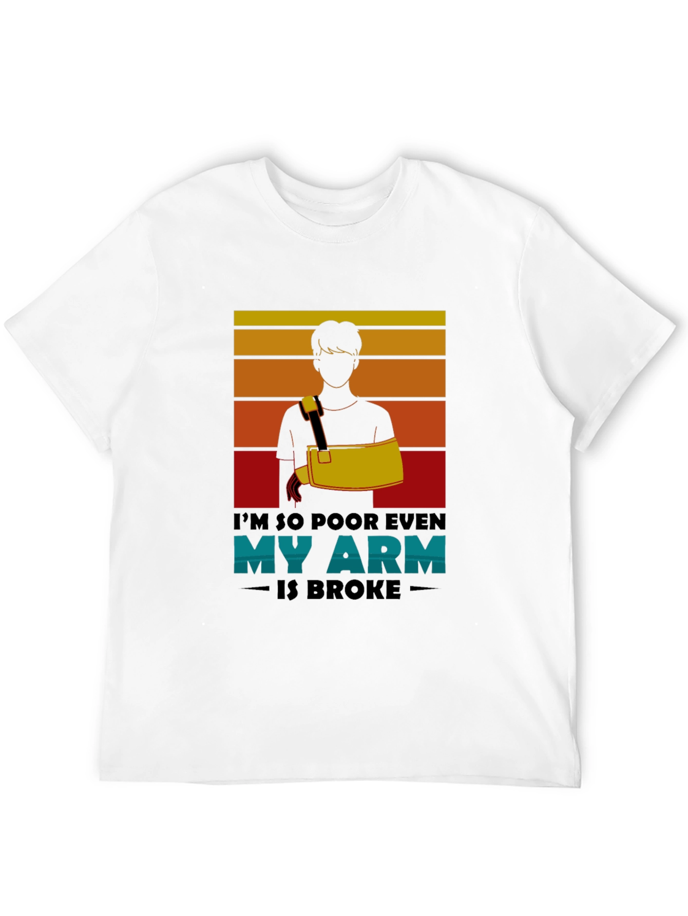 Im So Poor Broken Arm Graphic Tee