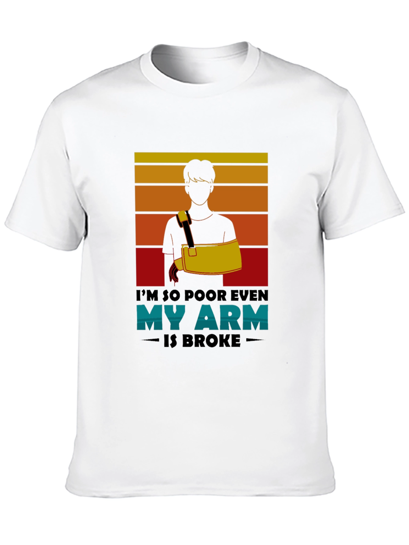 Im So Poor Broken Arm Graphic Tee
