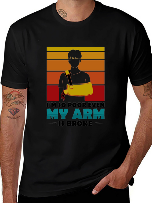 Im So Poor Broken Arm Graphic Tee