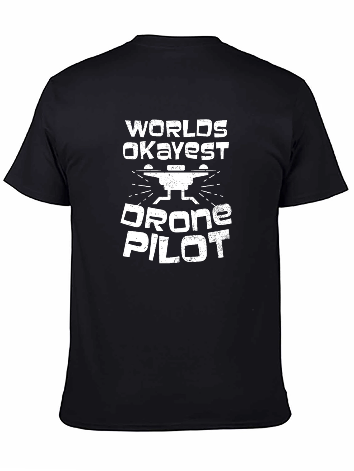 Worlds Okayest Drone Pilot - Funny Mens T-Shirt