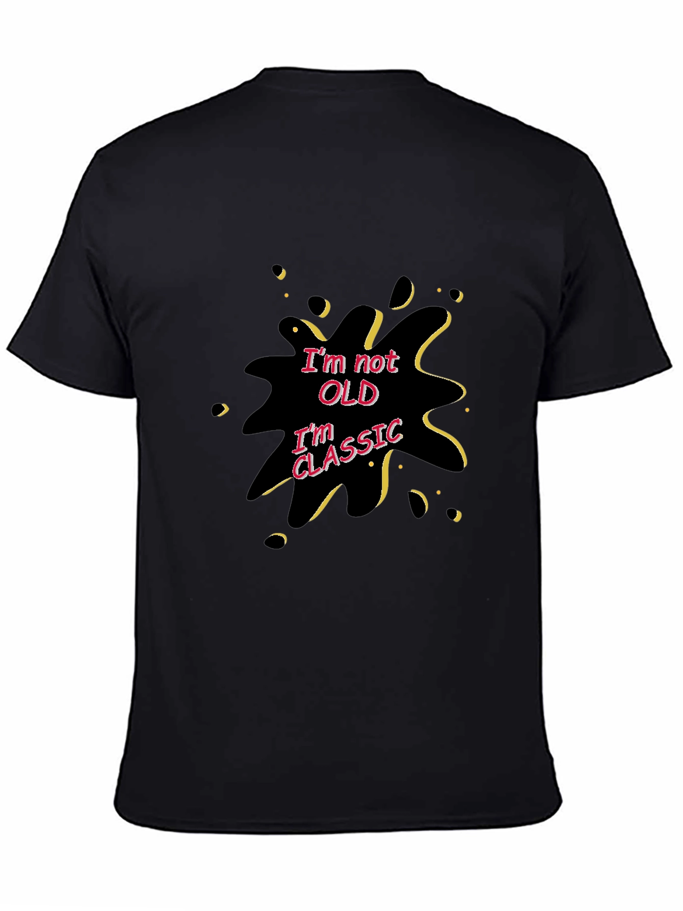 Im Not Old Im Classic Black Graphic T-Shirt