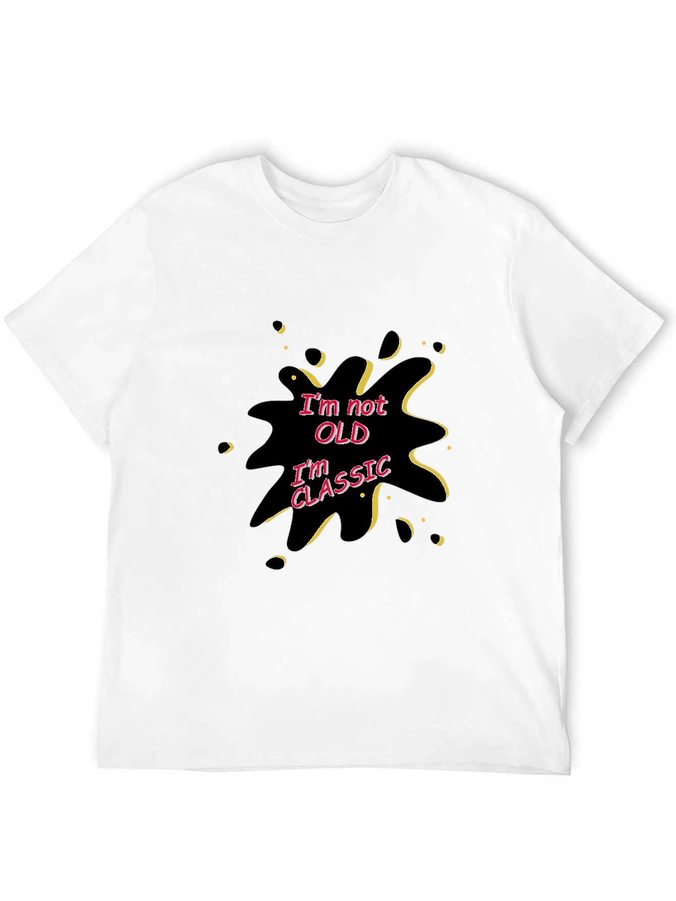 Im Not Old Im Classic Black Graphic T-Shirt