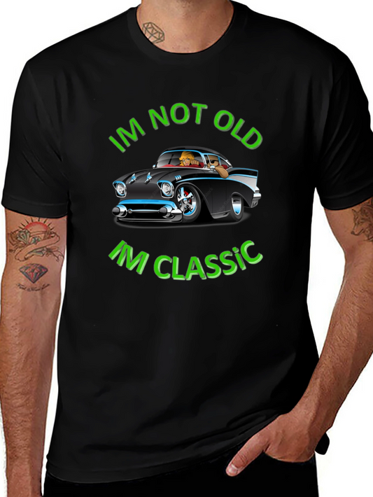 Im Not Old Im Classic Black Graphic Tee