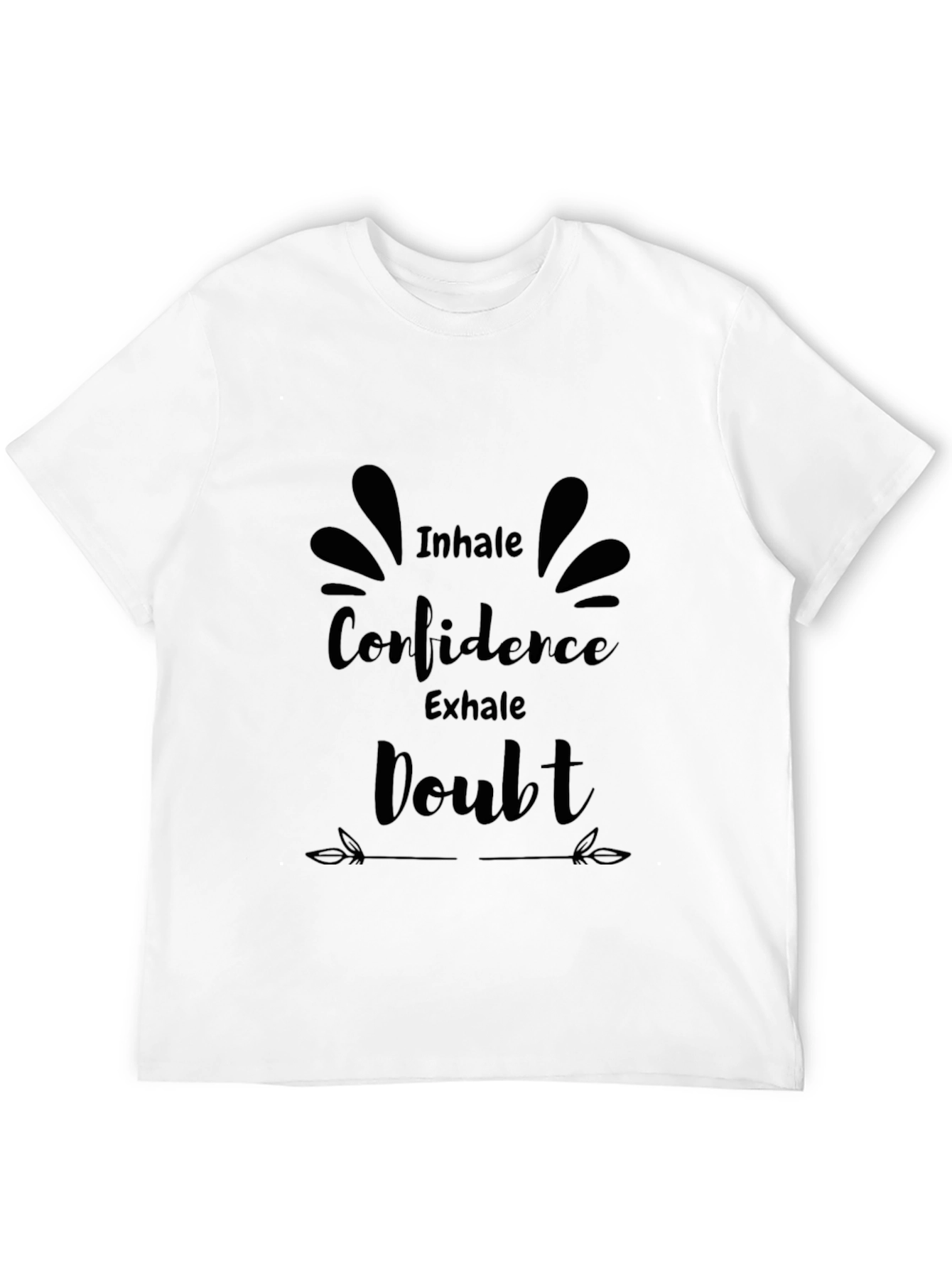 Inhale Confidence Exhale Doubt Black T-Shirt