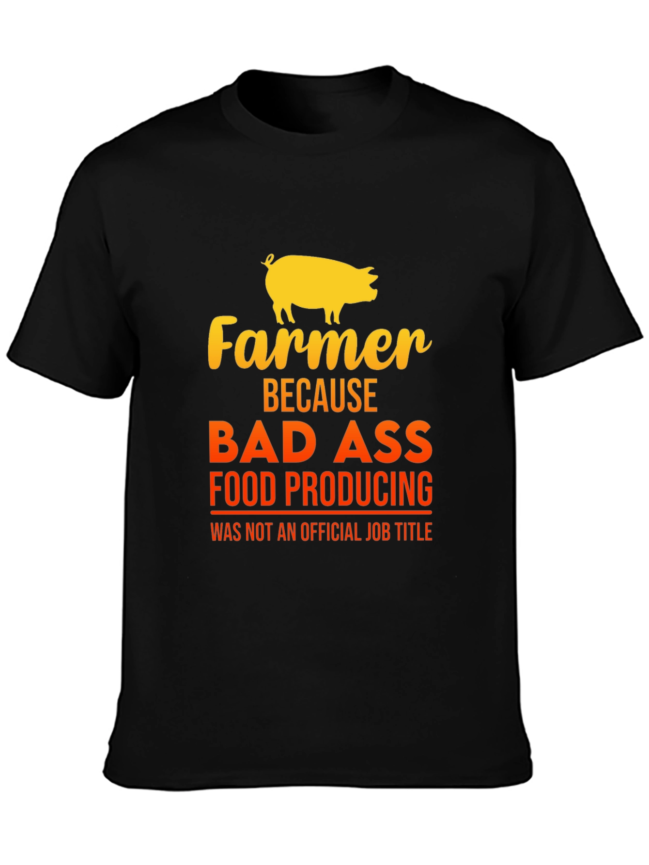 Farmer Bad Ass Food Producing Black T-Shirt