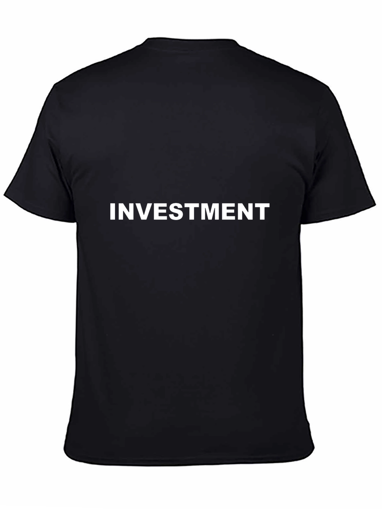 Investment Tee - Bold Statement Shirt