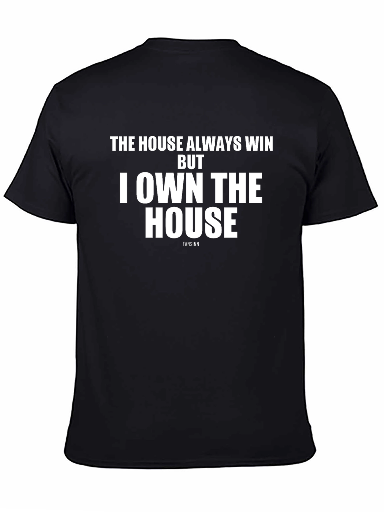 The House Always Wins T-Shirt - Black Cotton Tee