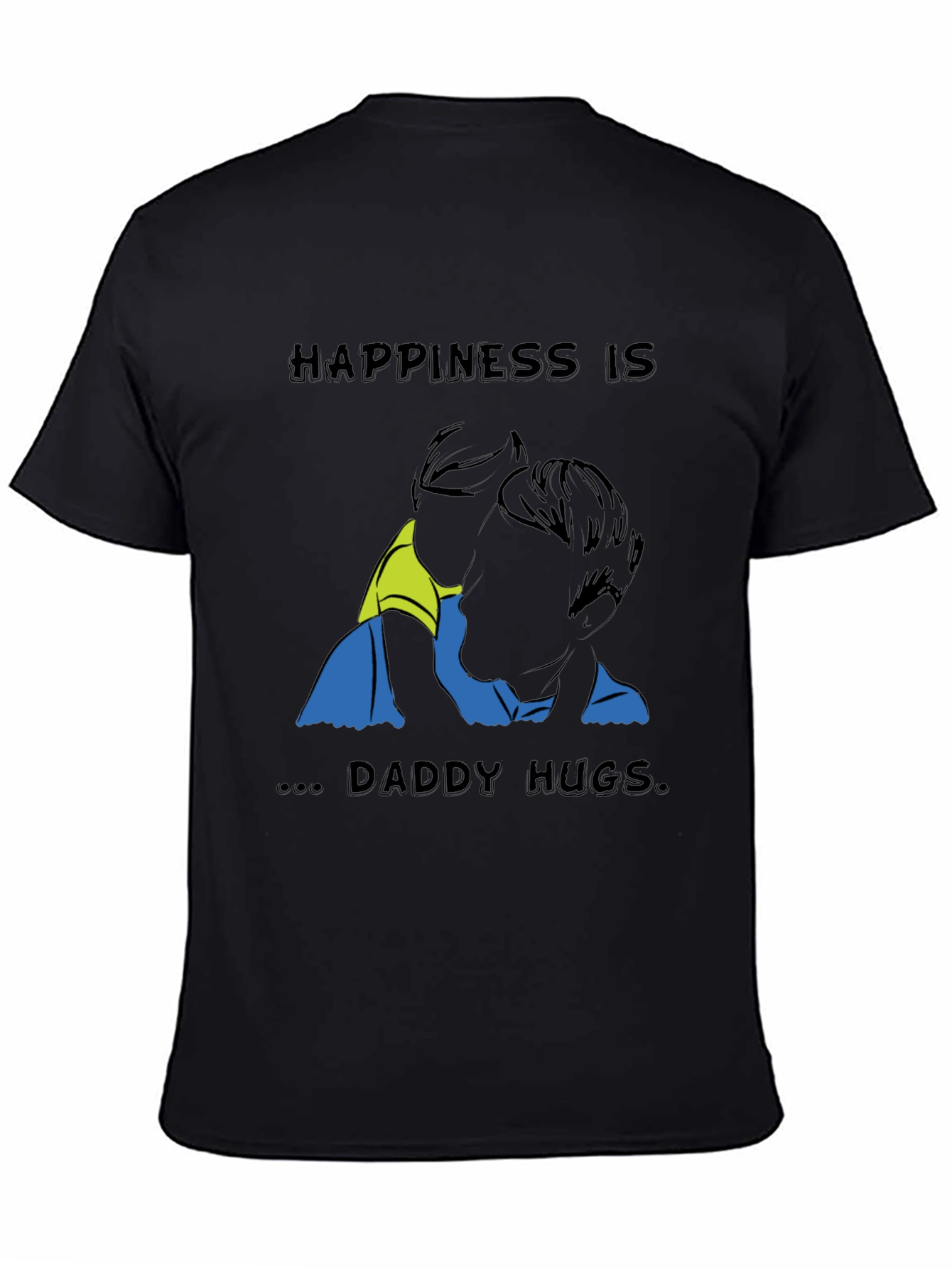 Happiness Is Daddy Hugs T-Shirt