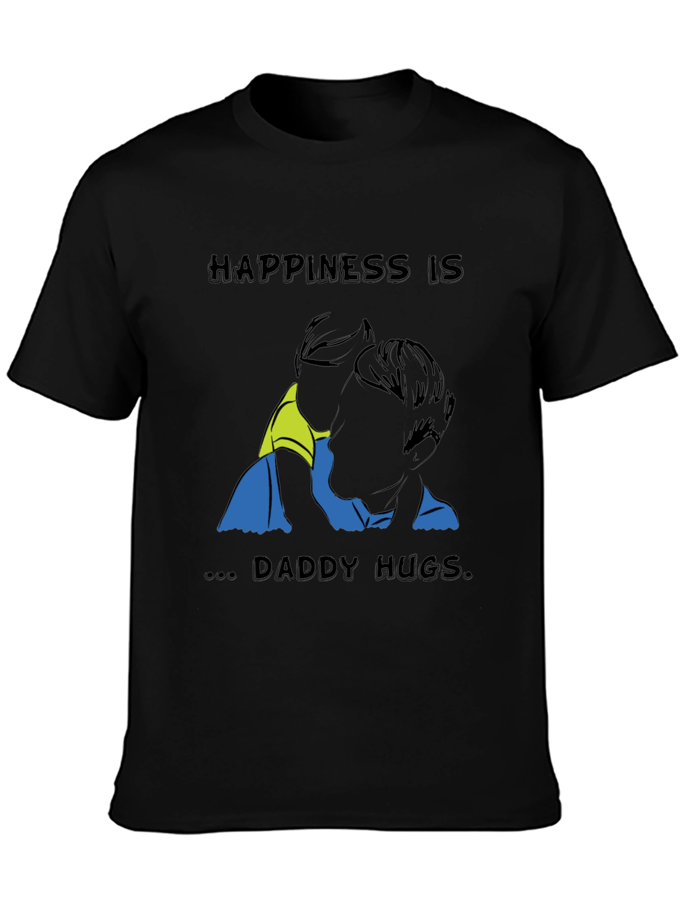 Happiness Is Daddy Hugs T-Shirt