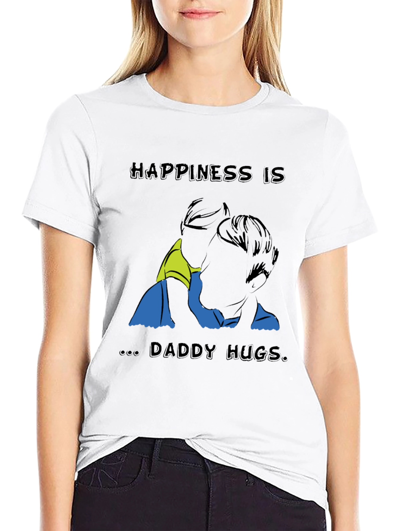 Happiness Is Daddy Hugs T-Shirt