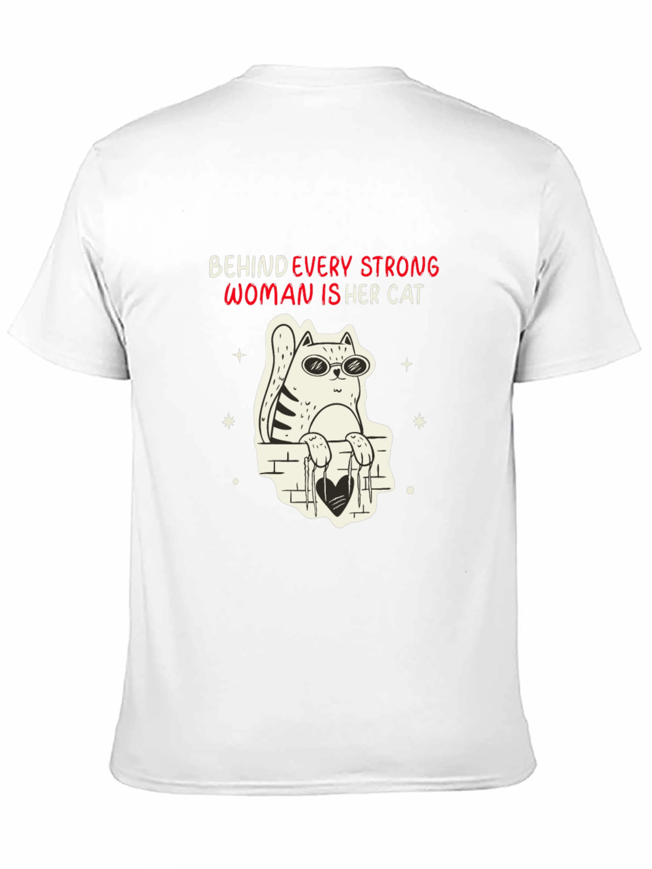 Behind Every Strong Woman Cat T-Shirt