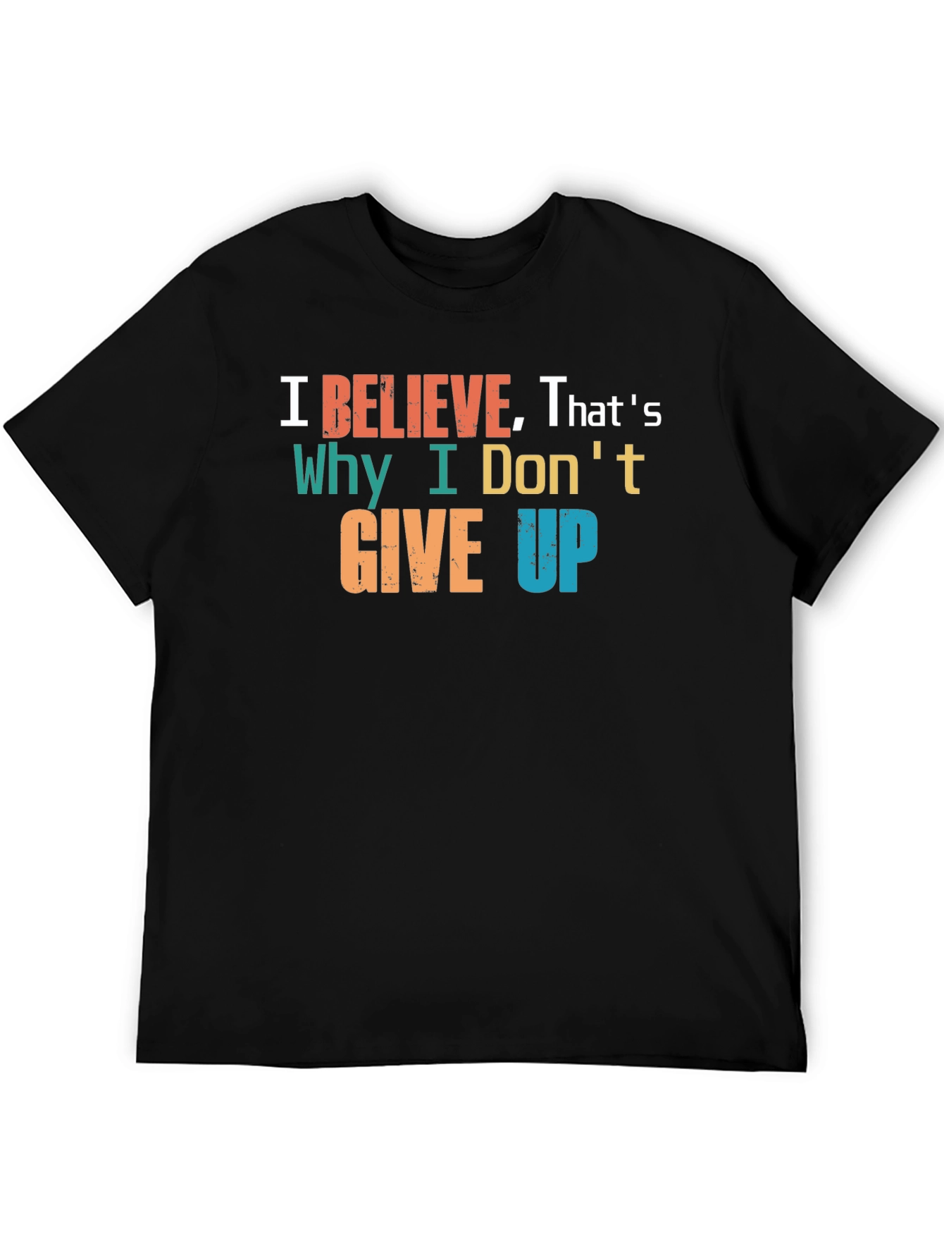 Believe T-Shirt - Motivational Graphic Tee