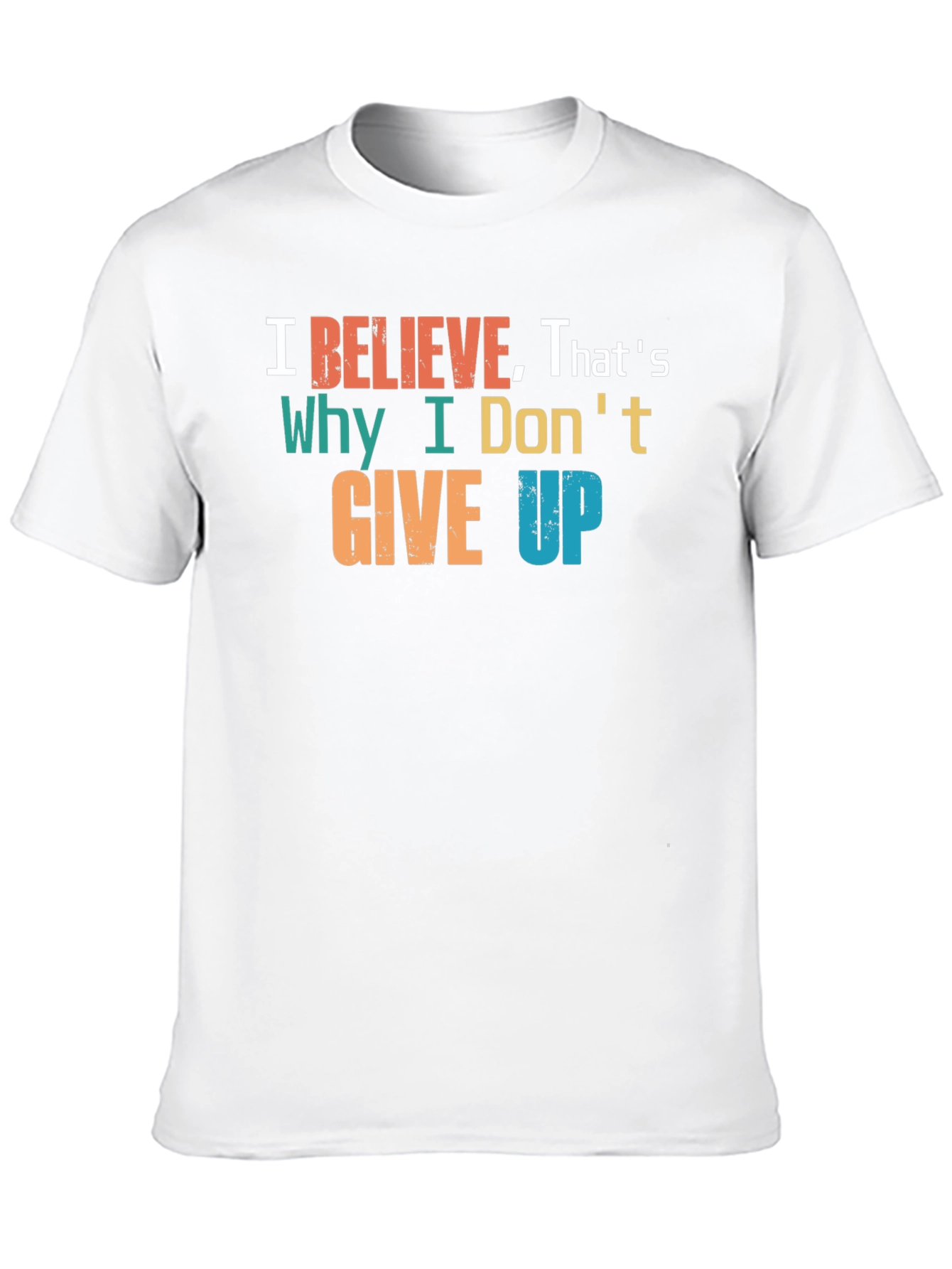 Believe T-Shirt - Motivational Graphic Tee