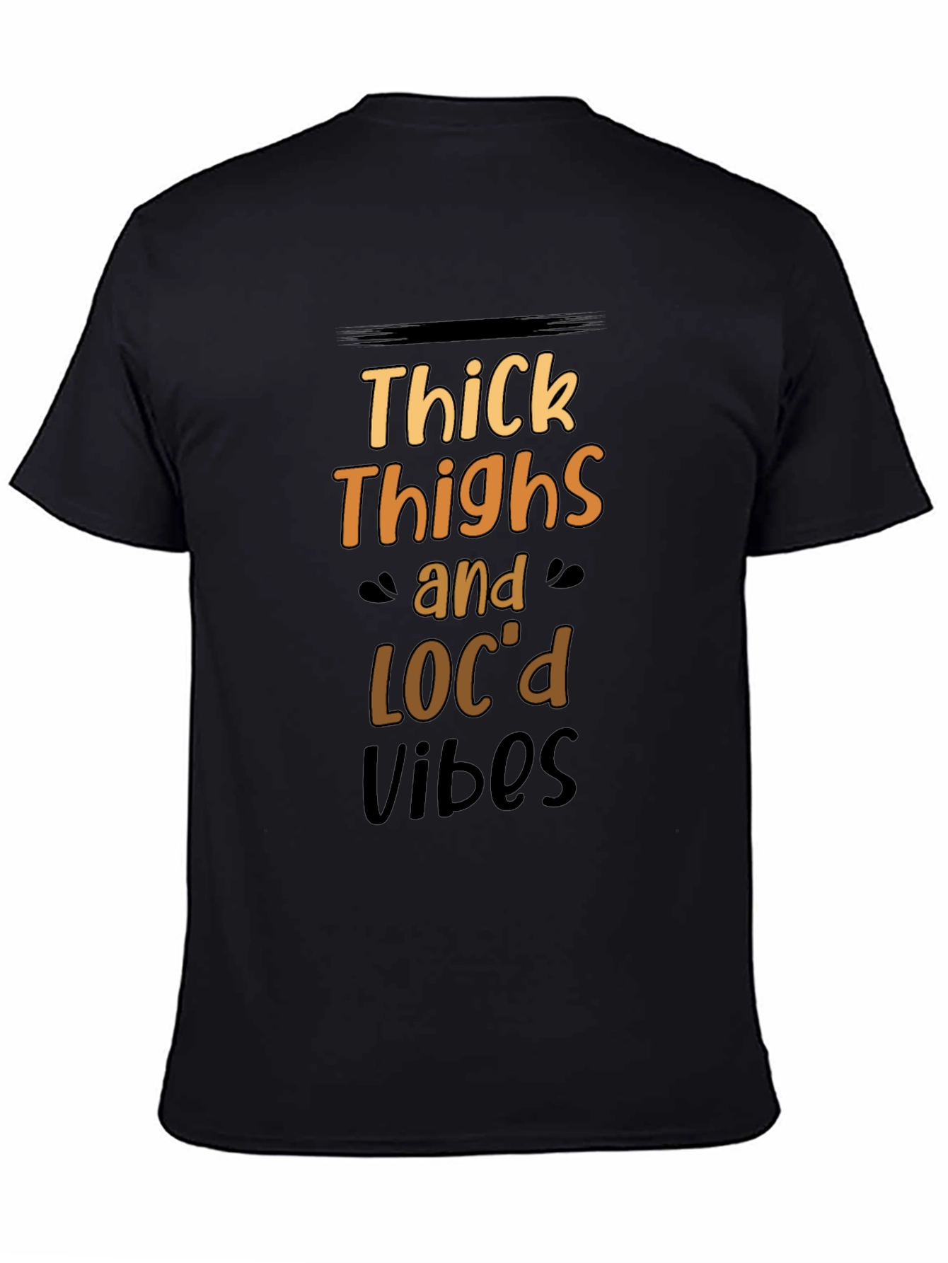 Thick Thighs & Locd Vibes Black T-Shirt