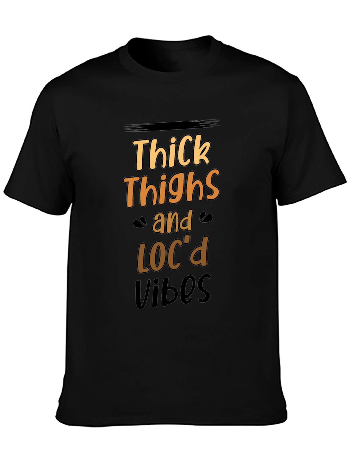 Thick Thighs & Locd Vibes Black T-Shirt