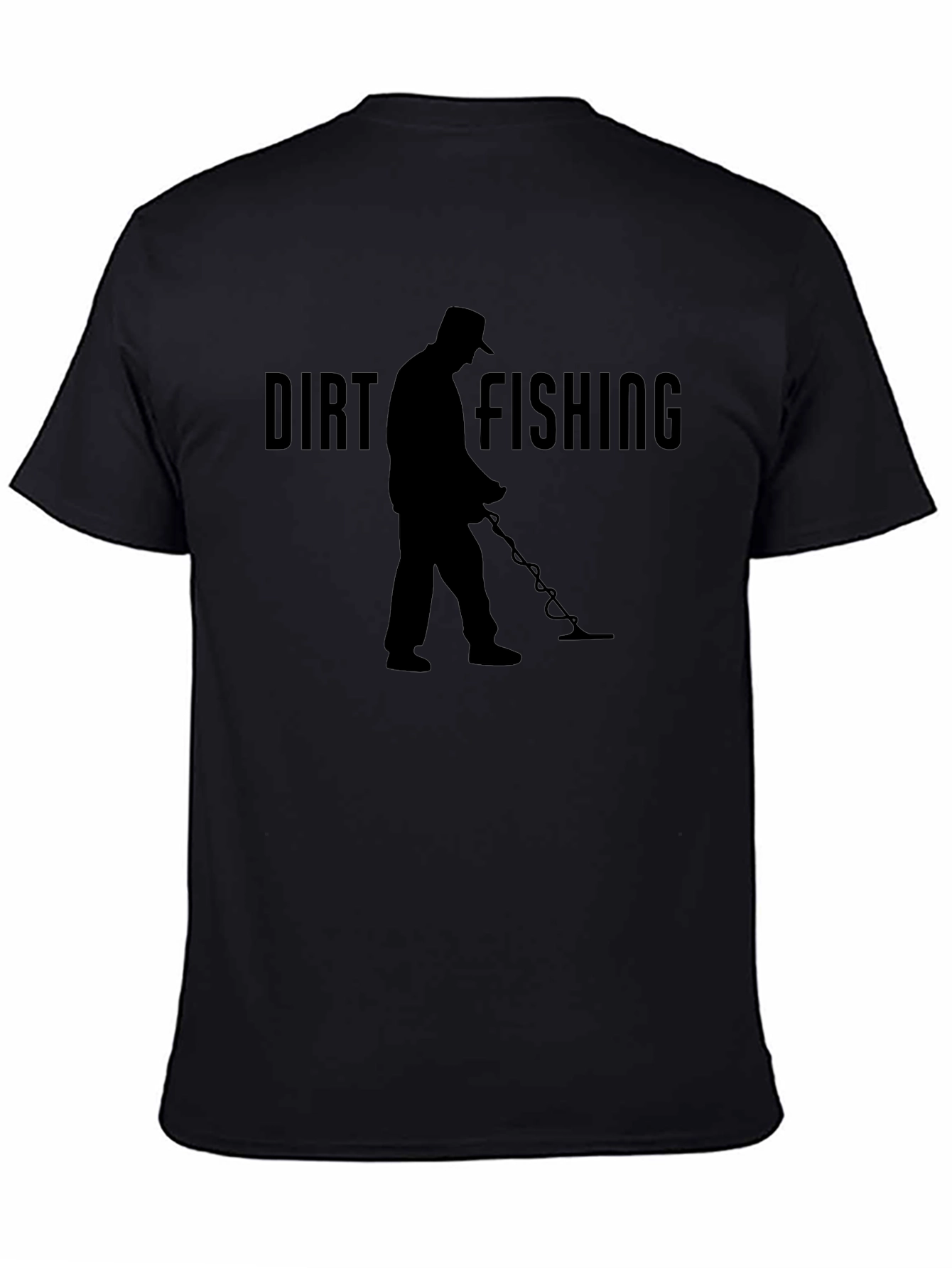 Dirt Fishing T-Shirt: Metal Detecting Enthusiast Tee