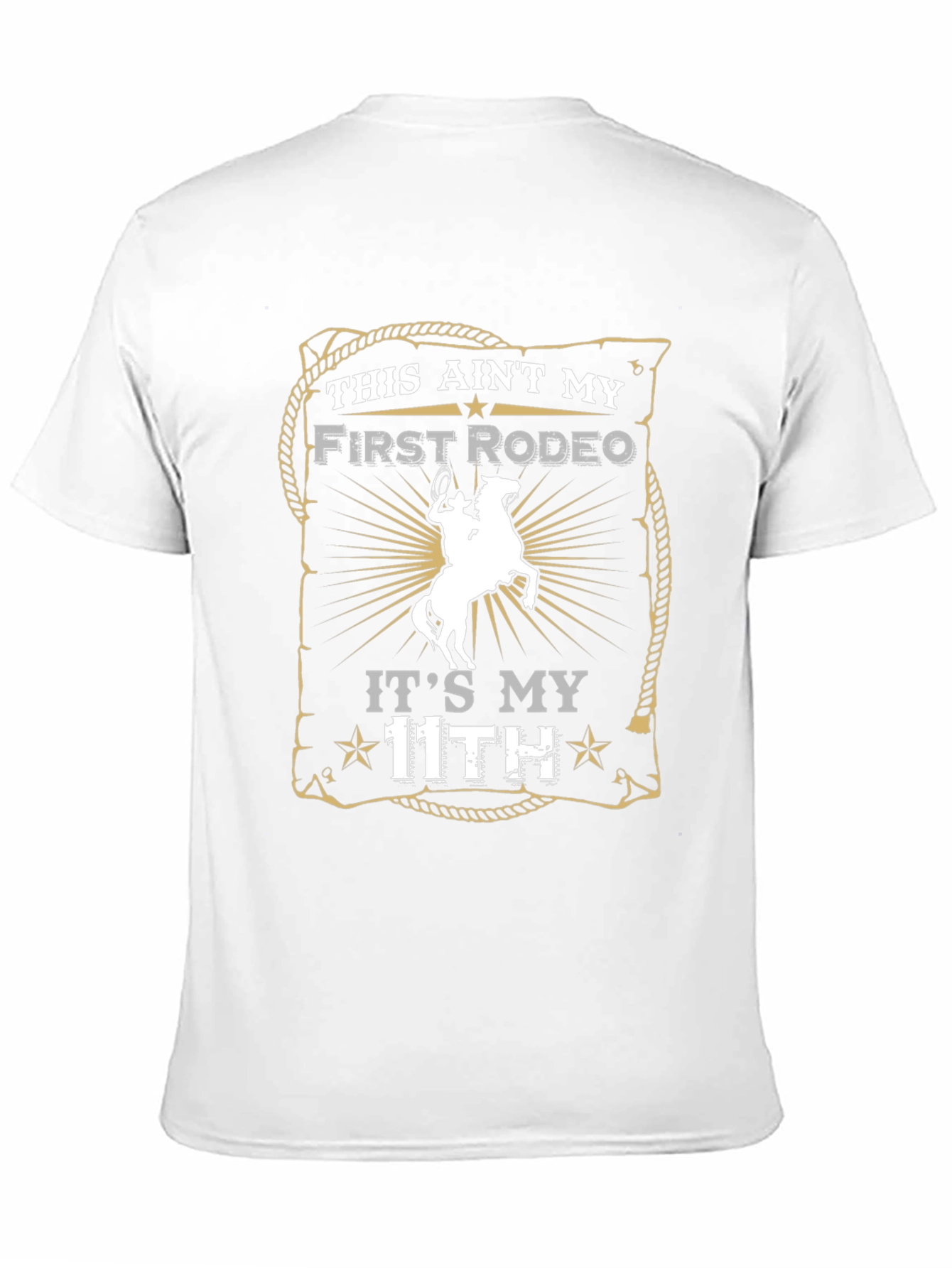 Funny Rodeo T-Shirt - This Aint My First Rodeo