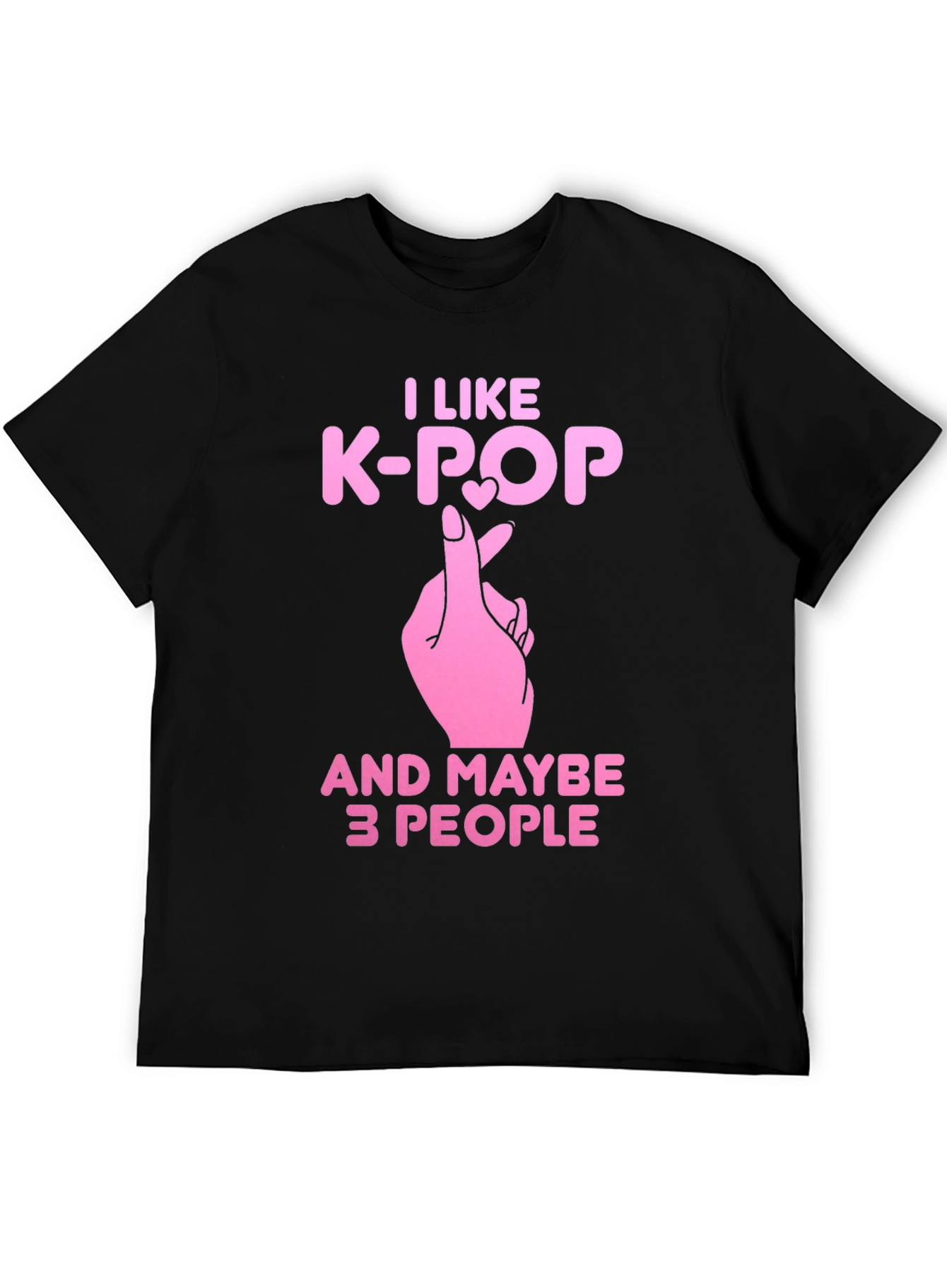 I Like K-Pop and Maybe 3 People T-Shirt