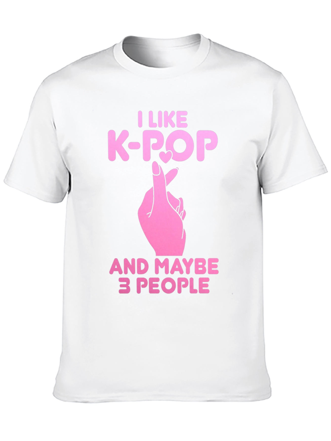 I Like K-Pop and Maybe 3 People T-Shirt