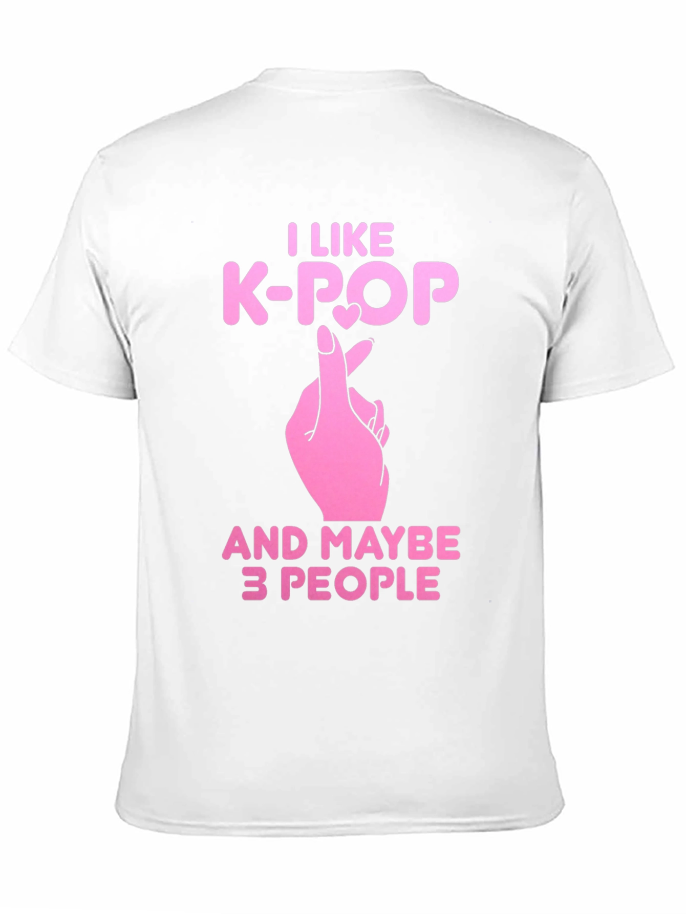 I Like K-Pop and Maybe 3 People T-Shirt