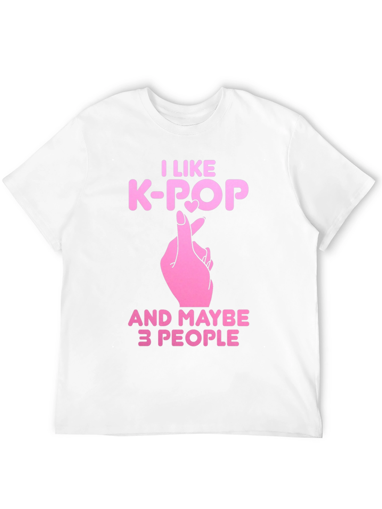 I Like K-Pop and Maybe 3 People T-Shirt