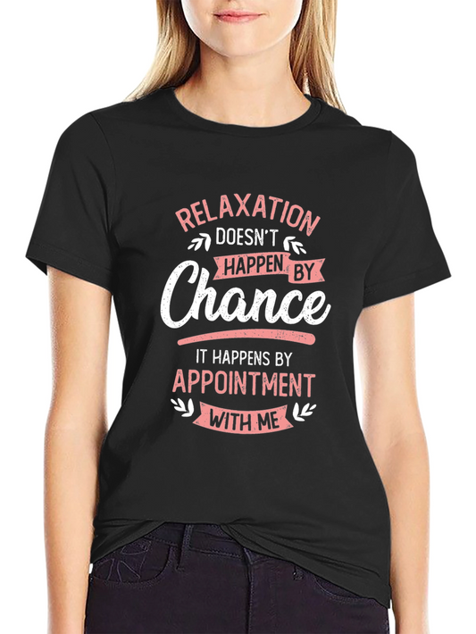 Relaxation Appointment T-Shirt - Funny Therapy Tee