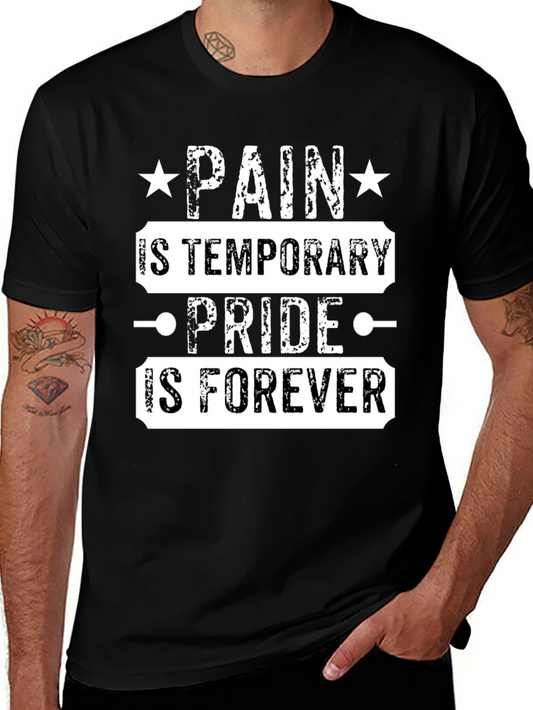 Pain Is Temporary Pride Is Forever Graphic Tee