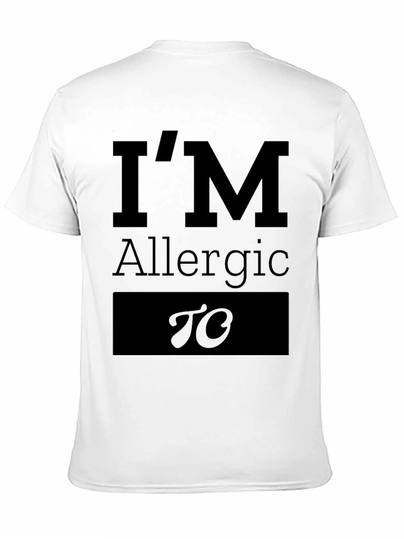 Allergic To Funny Graphic Tee