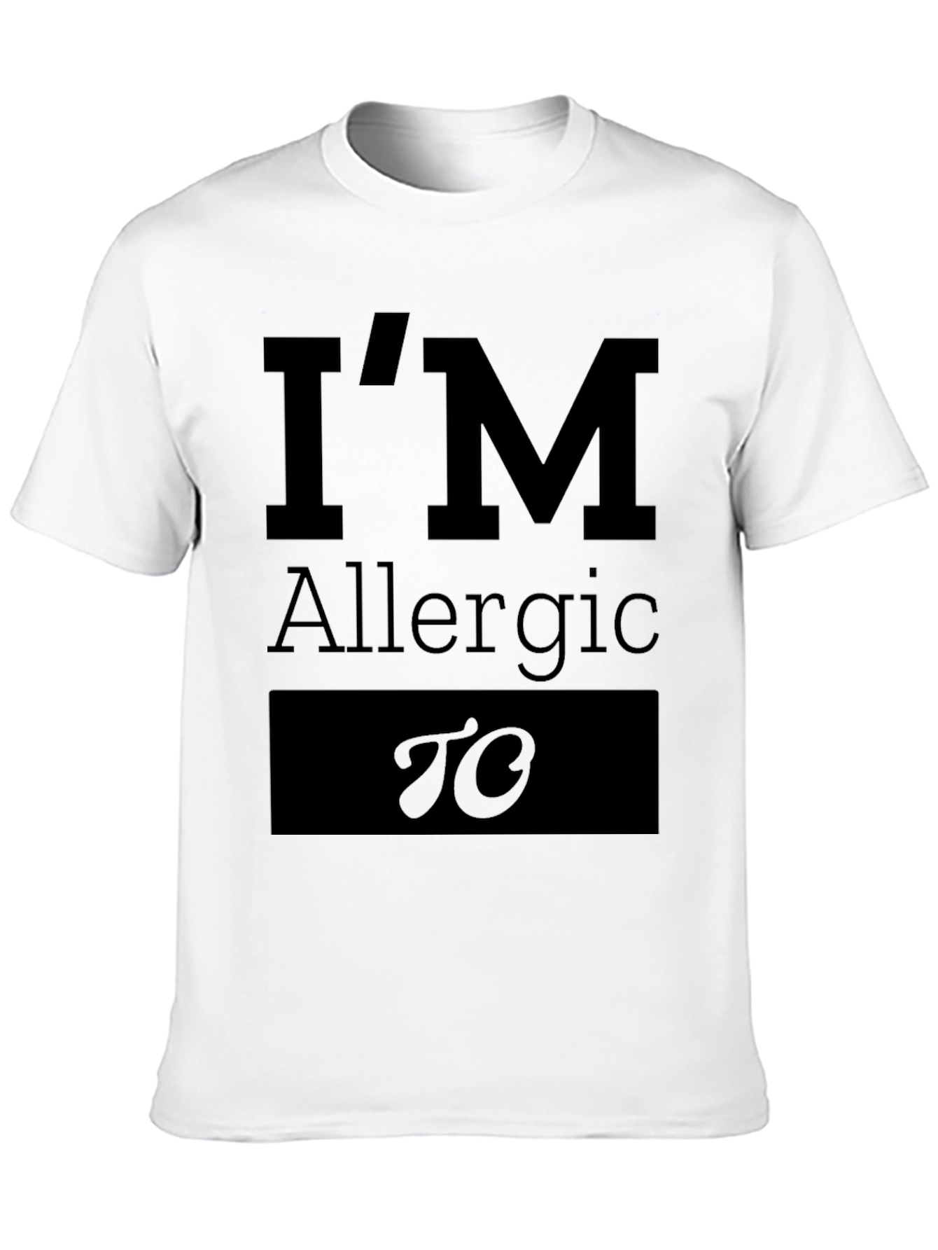 Allergic To Funny Graphic Tee