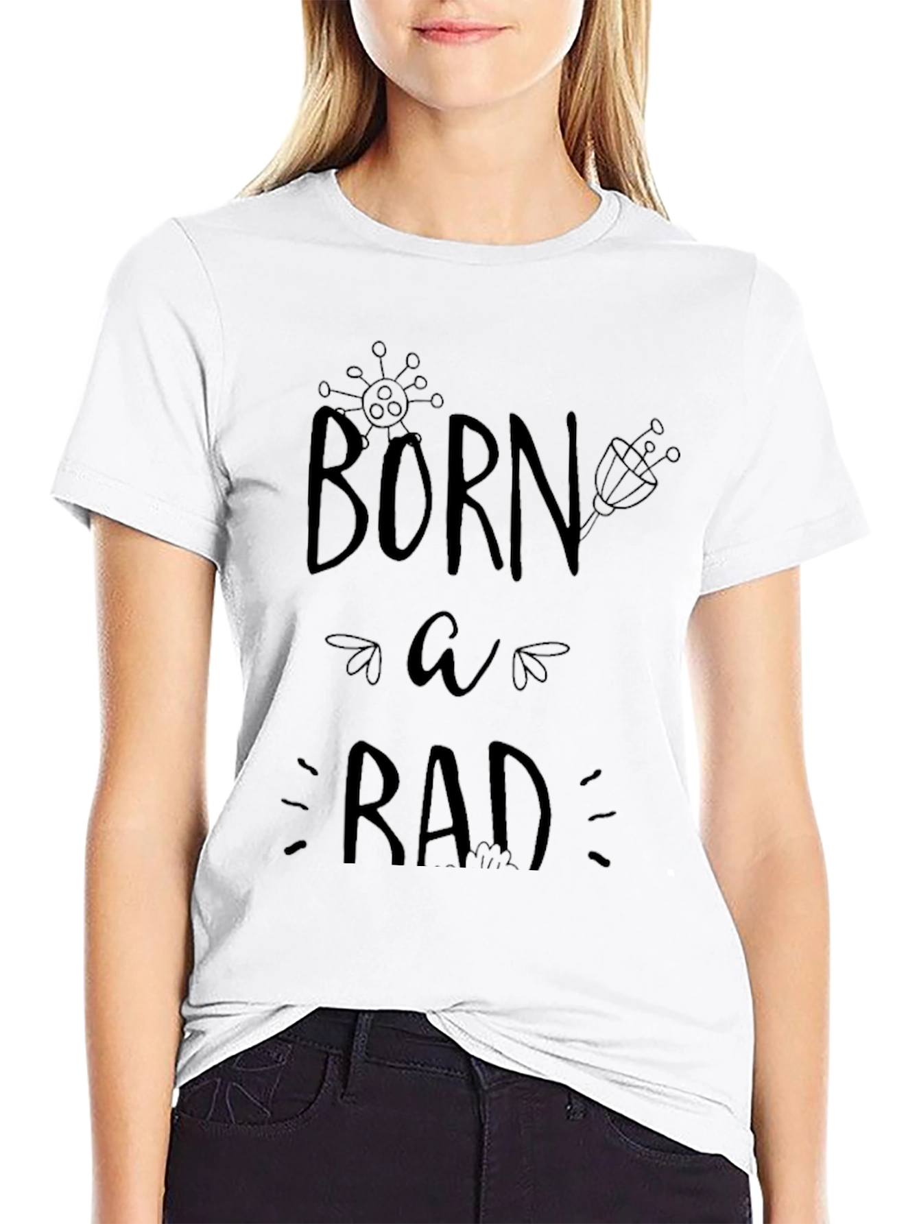 Born Rad T-Shirt - Cool Graphic Tee