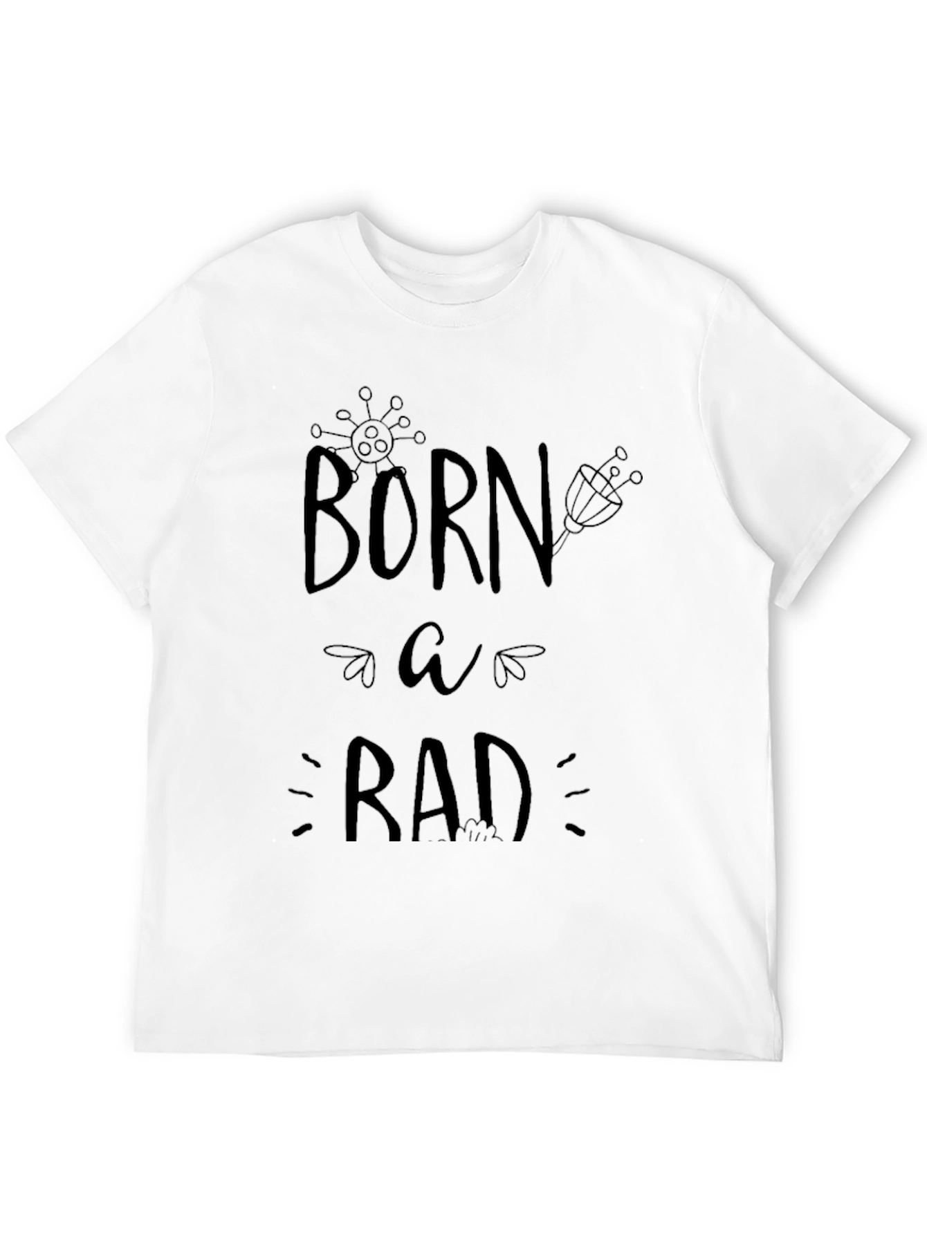 Born Rad T-Shirt - Cool Graphic Tee